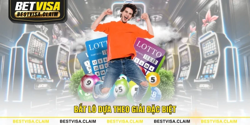Bắt lô dựa theo giải đặc biệt