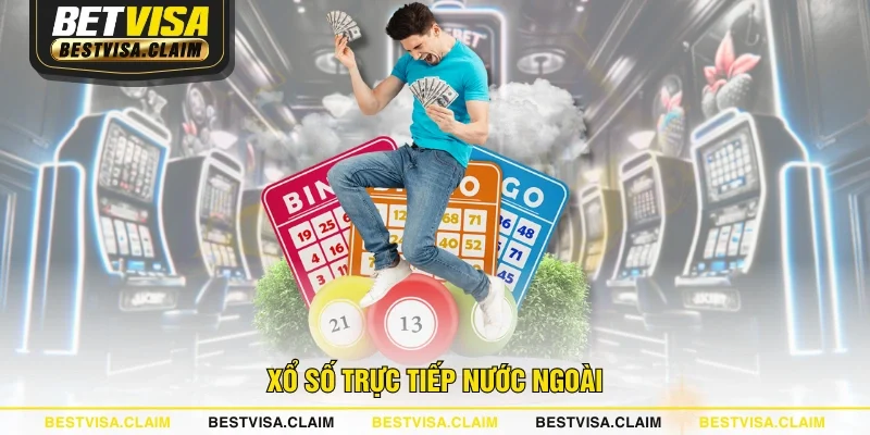 Xổ số trực tiếp nước ngoài
